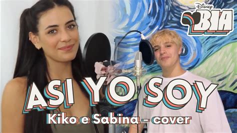 ASI YO SOY BIA Disney Cover By Kiko E Sabinahidalgoo YouTube