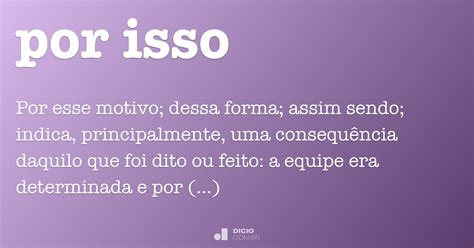 Por Isso É Conjunção - Por isso - Dicio, Dicionário Online de Português