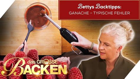 Ausbesserung Von Ganache Fehlern Bettys Backtipps Das Gro E Backen