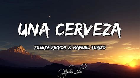 Fuerza Regida Manuel Turizo UNA CERVEZA LETRA YouTube