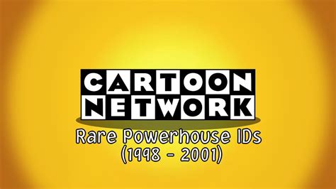 Cartoon Network - Rare Powerhouse IDs (1998 - 2001) - YouTube