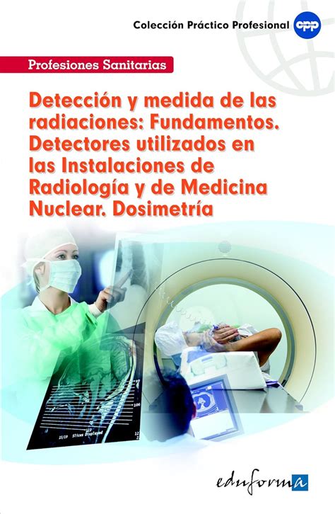 Detecci N Y Medida De Las Radiaciones Fundamentos Detectores