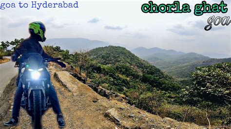 Riding Goa To Hyderabad Via Chorla Ghat S Slowest And Challenging Ride