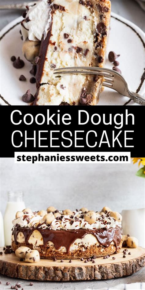 Cookie Dough Cheesecake Stephanie S Sweet Treats Recipe Chocolate Chip Cookie Dough