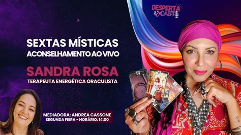 Sextas Místicas Aconselhamento ao Vivo Sandra Rosa e Andrea