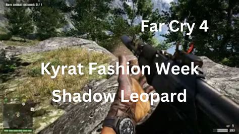 Far Cry 4 Kyrat Fashion Week Shadow Leopard Side Mission YouTube