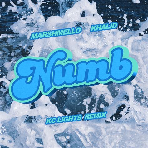 Numb Kc Lights Remix Single Album By Marshmello Khalid Apple