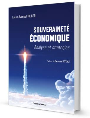 Souverainet Conomique Analyse Et Strat Gies Pilcer L S