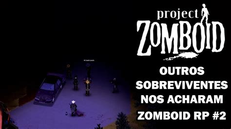 Project Zomboid Rp Novo Amanhecer Rp Youtube