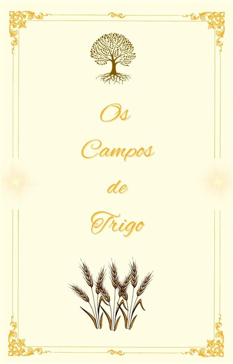 Amazon Br Ebooks Kindle Os Campos De Trigo Flor Tom Sthefany