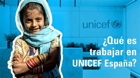 Para mí TRABAJAR en UNICEF es UNICEF España YouTube