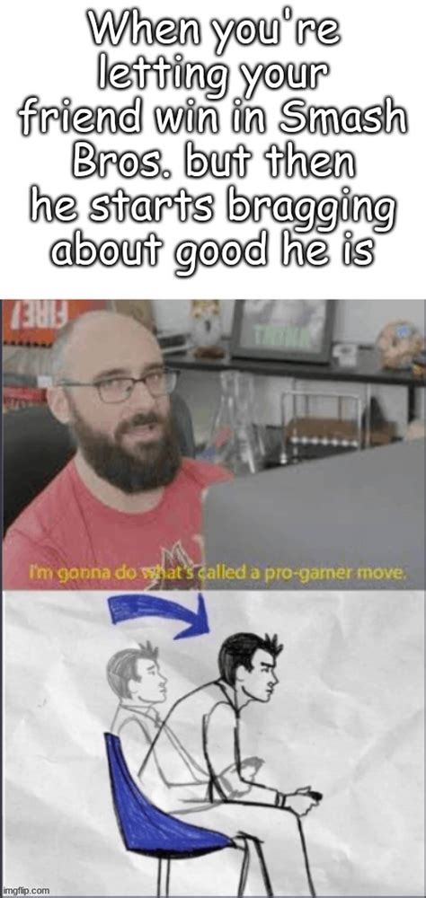 Pro Gamer Move Time Imgflip