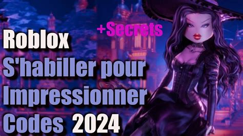 Codes Pour Dress To Impress S Habiller Pour Impressionner Secrets