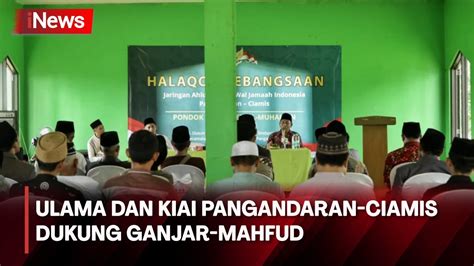 Gelar Halaqoh Ulama Dan Kiai Pangandaran Ciamis Dukung Ganjar Mahfud