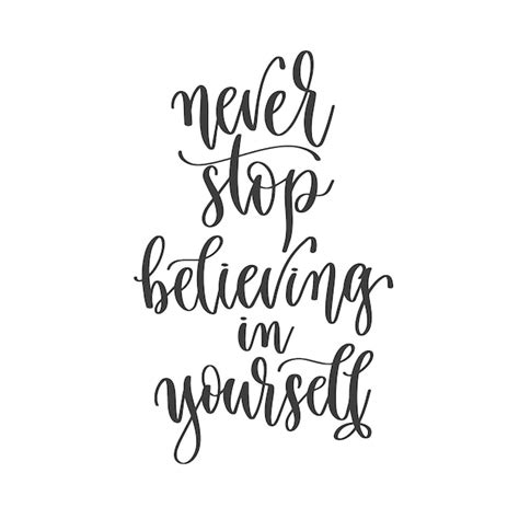 Premium Vector Never Stop Believing In Yourself Hand Lettering