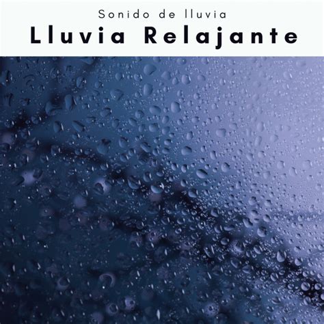 A H O R A Lluvia Relajante Album By Sonido De Lluvia Spotify