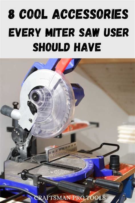 8 Cool And Useful Accessories Every Miter Saw User Should Have