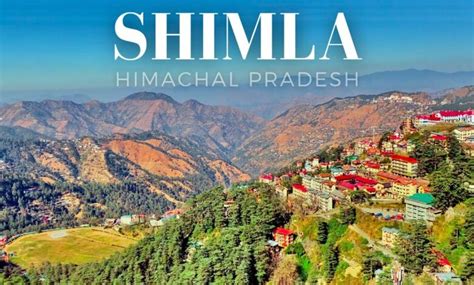 Top Things To Do In Shimla Culture Adventure More