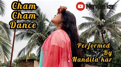 Cham Cham Dance Cover Baaghi Nandita Kar Youtube