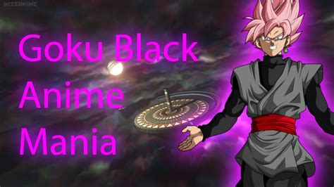 Anime Mania Goku Black Showcase Youtube