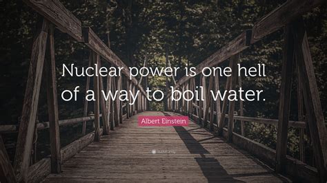 Einstein Quotes Nuclear Power Wallpaper Image Photo