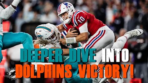 Deeper Dive Into Miami Dolphins Victory Over Patriots YouTube