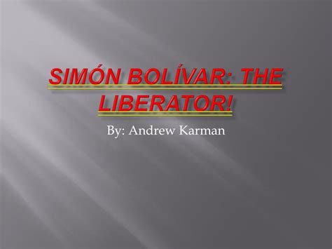 Ppt Sim N Bol Var The Liberator Powerpoint Presentation Free