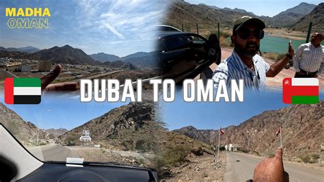 Dubai To Oman By Road Visit The Magnificent Village Madha Oman From