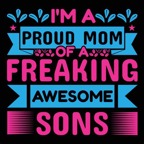 I M A Proud Mom Of A Freaking Awesome Sons Shirt Print Template 26264941 Vector Art At Vecteezy