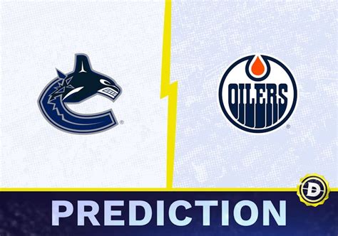 Vancouver Canucks Vs Edmonton Oilers Prediction Odds Nhl Picks 514