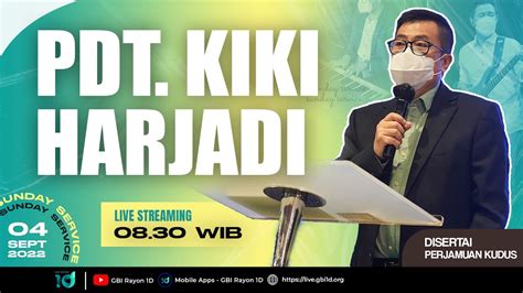 Pdt Kiki Harjadi Ibadah Live Streaming Gbi Rayon D Minggu