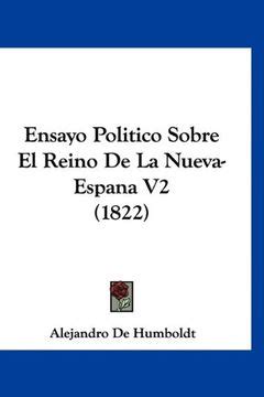 Libro Ensayo Politico Sobre El Reino De La Nueva Espana V De