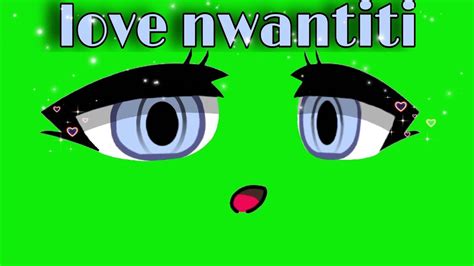 Love Nwantiti Green Screen Gacha Club Green Screen Face Gacha Youtube