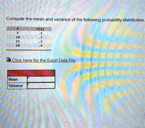 Solved Compute The Mean And Variance Of The Following Probability