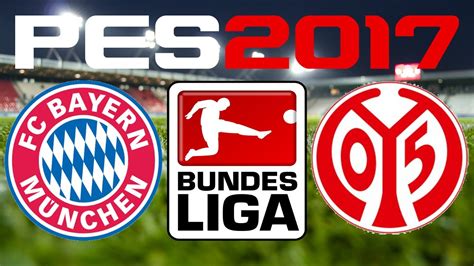 PES 2017 BUNDESLIGA BAYERN MUNICH Vs MAINZ YouTube