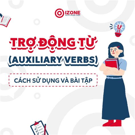 Trợ động từ Auxiliary verbs là gì Cách sử dụng và áp dụng