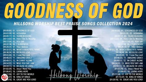 Hillsong Worship Christian Worship Songs 2024 🙏 Best Praise And Worship Lyrics Goodness Of God