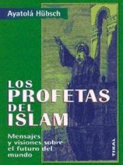 LOS PROFETAS DEL ISLAM AYATOLA HUBSCH 9788430591909