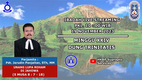 Ibadah Bhs Batak HKBP SUPRAPTO Minggu XXIV Dung Trinitatis 19 November