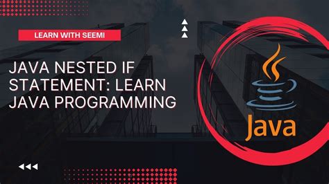 Java Nested If Statement Java Tutorials Java Programming Youtube