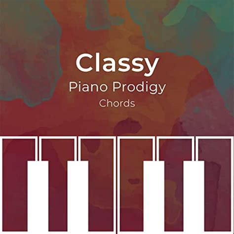 Amazon Music Piano For Studying Zzz Classy Piano Prodigy Chords Zzz