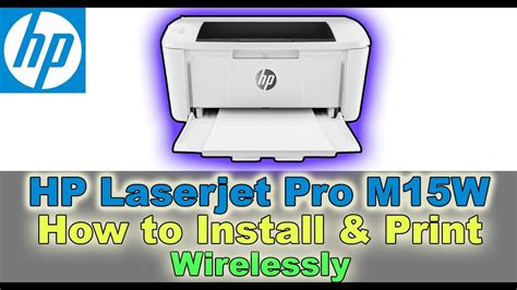 Hp Laserjet Pro M15w How To Install And Print Wirelessly Youtube