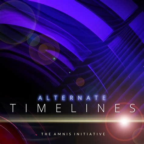 Alternate Timelines | The Amnis Initiative