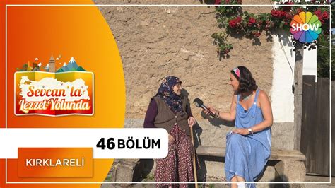 Sevcan la Lezzet Yolunda 46 Bölüm Kırklareli Dailymotion Video