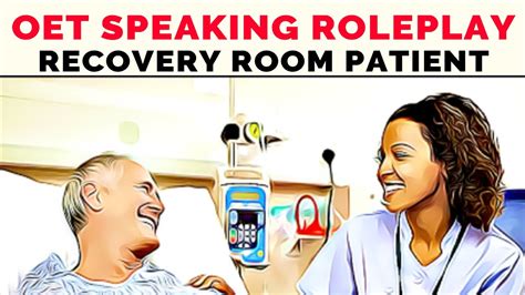 Oet Nursing Speaking Role Play Recovery Room Patient Wish To See