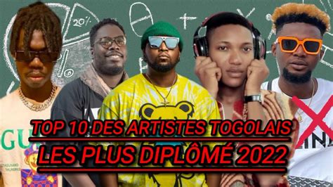 TOP 10 DES ARTISTES TOGOLAIS LES PLUS DIPLÔMÉS 2022 YouTube