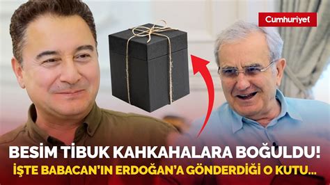 Besim Tibuk kahkahalara boğuldu İşte Ali Babacan ın Erdoğan a seçimden