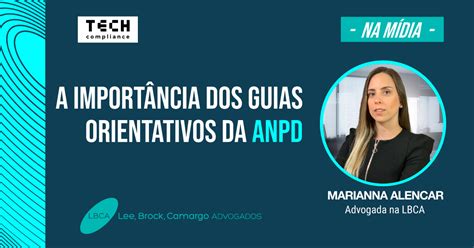 A Importância Dos Guias Orientativos Da Anpd Lbca Lee Brock