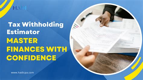 Your Ultimate Guide For Tax Withholding Estimator HADI Accountants CPAs