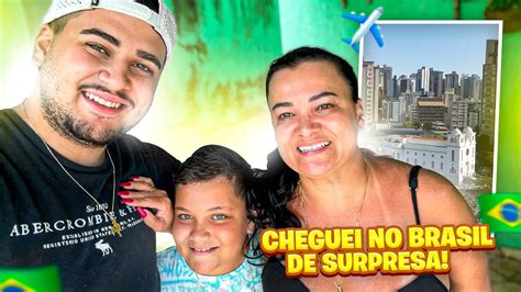 Cheguei De Surpresa No Brasil Youtube